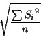 \begin{displaymath}
\catcode\lq _=8
\sqrt{\frac{\sum{{S_{i}}^{2}}}{n}}
\end{displaymath}